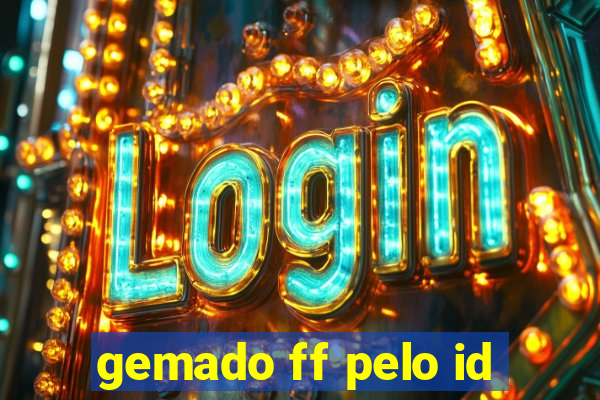 gemado ff pelo id